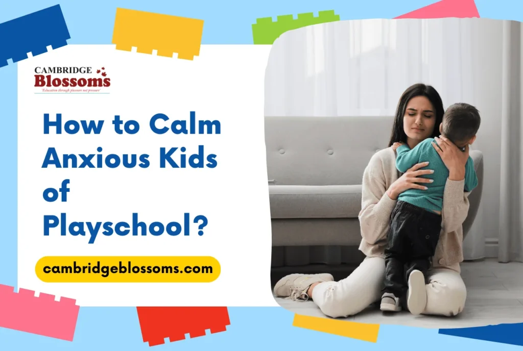 How to Calm Anxious Kids of Playschool