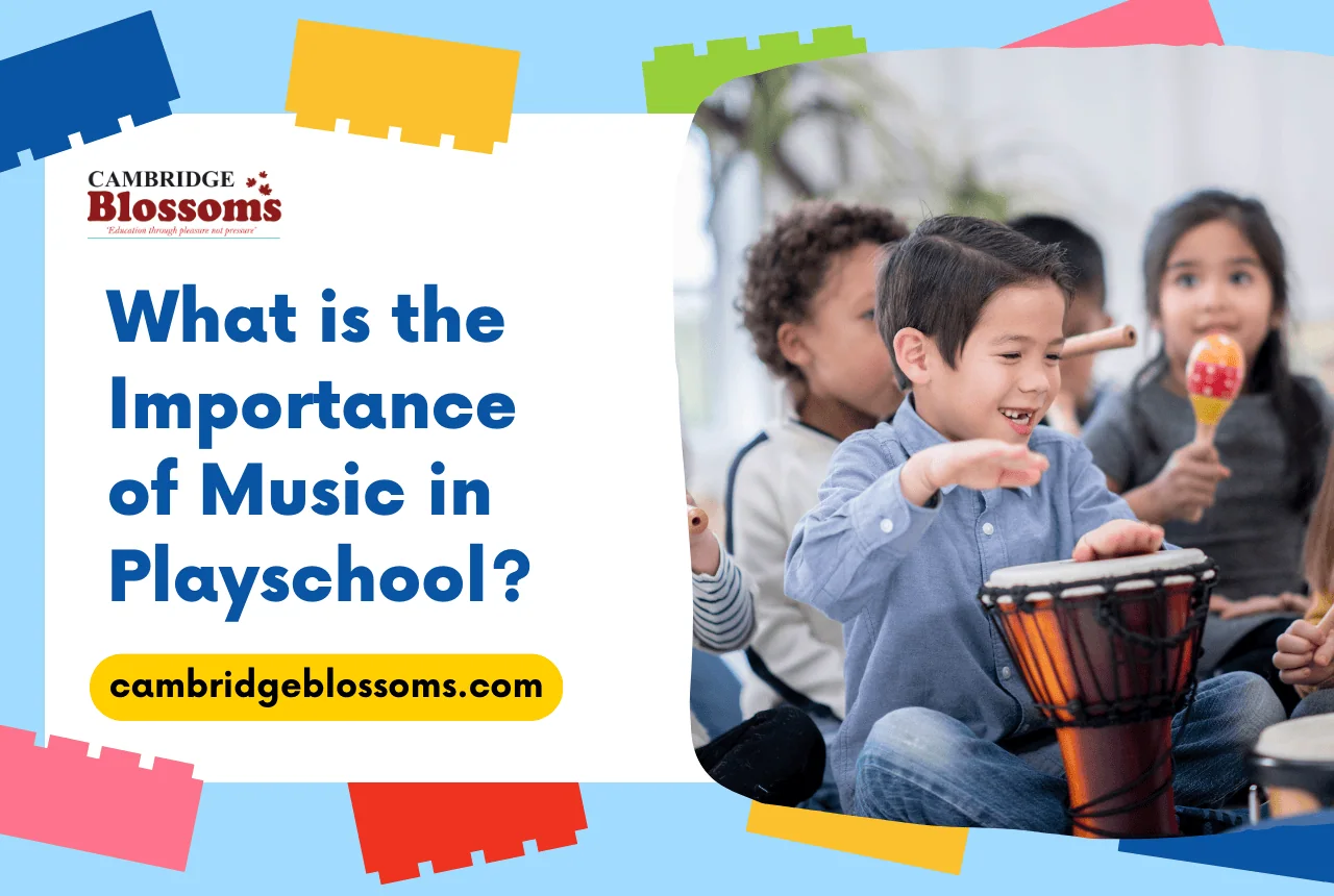What is the Importance of Music in Playschool? 5 Key Benefits of Music